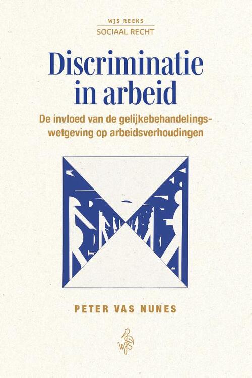 Discriminatie in arbeid -  Peter Vas Nunes (ISBN: 9789083548180)