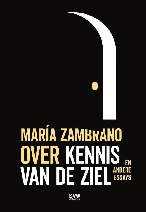Marìa Zambrano Over kennis van de ziel -   (ISBN: 9789083549583)