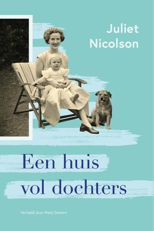 Een huis vol dochters -  Juliet Nicolson (ISBN: 9789083551159)