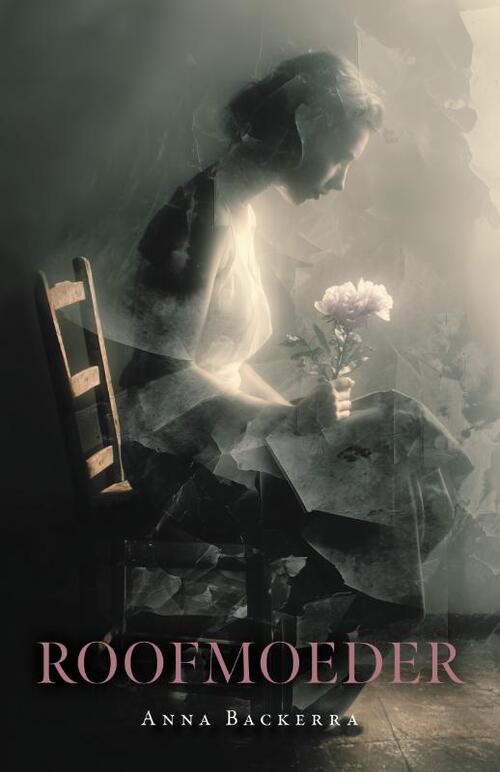 Roofmoeder -  Anna Backerra (ISBN: 9789083556659)