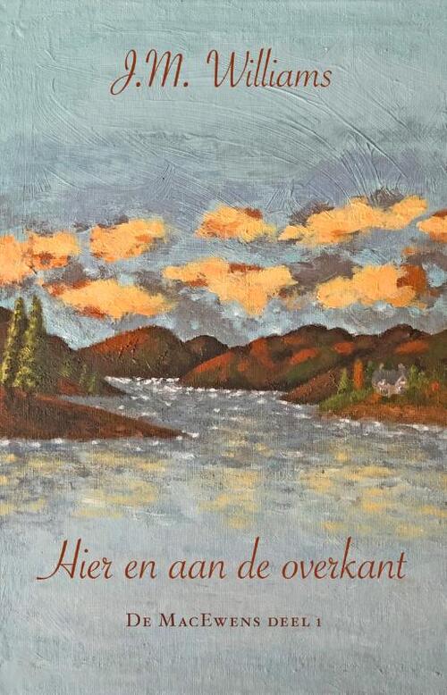 Hier en aan de overkant -  J.M. Williams (ISBN: 9789083564609)