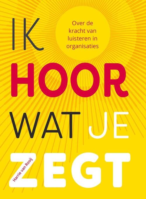 Ik hoor wat je zegt -  Harrie van Rooij (ISBN: 9789083572611)