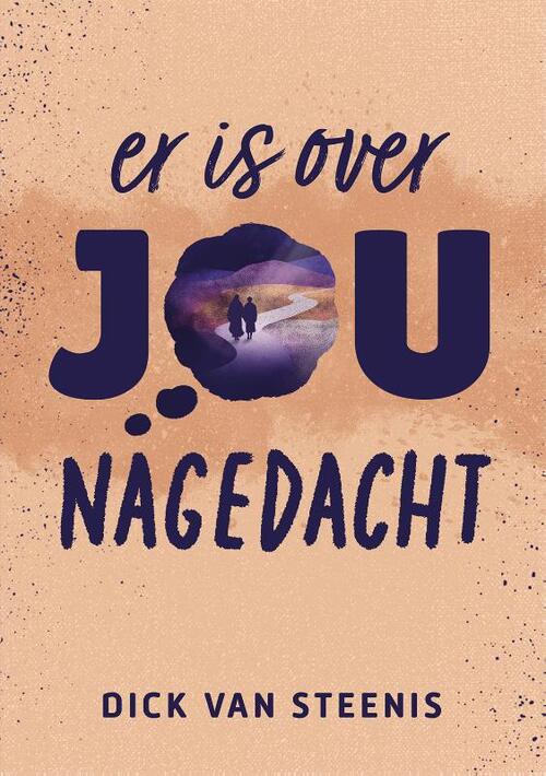 Dick van Steenis Er is over jou nagedacht -   (ISBN: 9789083581880)