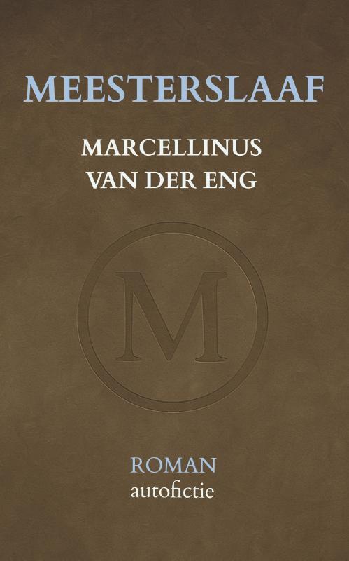 Meesterslaaf -  Marcellinus van der Eng (ISBN: 9789083586960)
