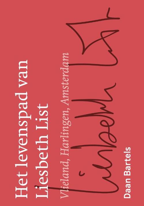 Het levenspad van Liesbeth List -  Daan Bartels (ISBN: 9789083597300)