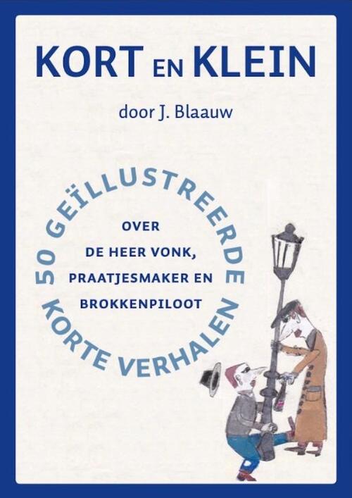 Kort en Klein -  J. Blaauw (ISBN: 9789083597324)