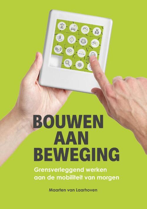 Bouwen aan beweging -  Maarten van Laarhoven (ISBN: 9789083603704)