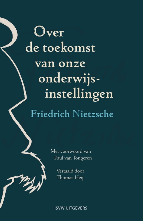Friedrich Nietzsche Over de toekomst van onze onderwijsinstellingen -   (ISBN: 9789083611044)