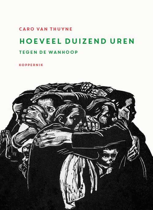 Hoeveel duizend uren -  Caro van Thuyne (ISBN: 9789083616216)