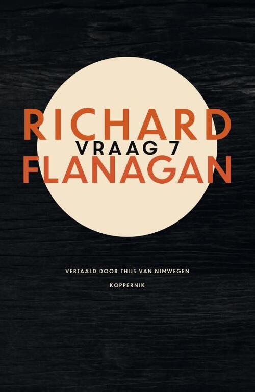 Vraag 7 -  Richard Flanagan (ISBN: 9789083616247)