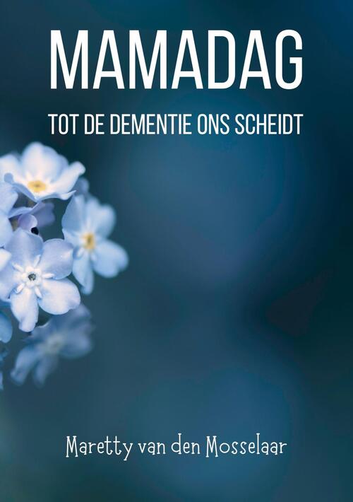 Mamadag -  Maretty van den Mosselaar (ISBN: 9789083617626)