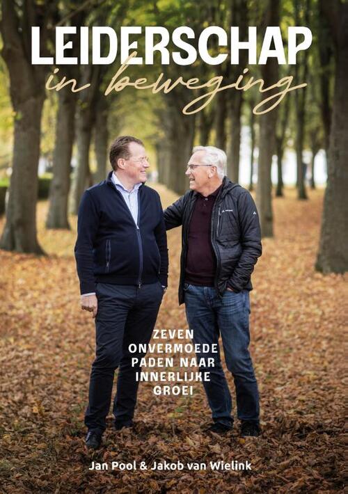 Jakob van Wielink, Jan Pool Leiderschap in beweging -   (ISBN: 9789083625676)
