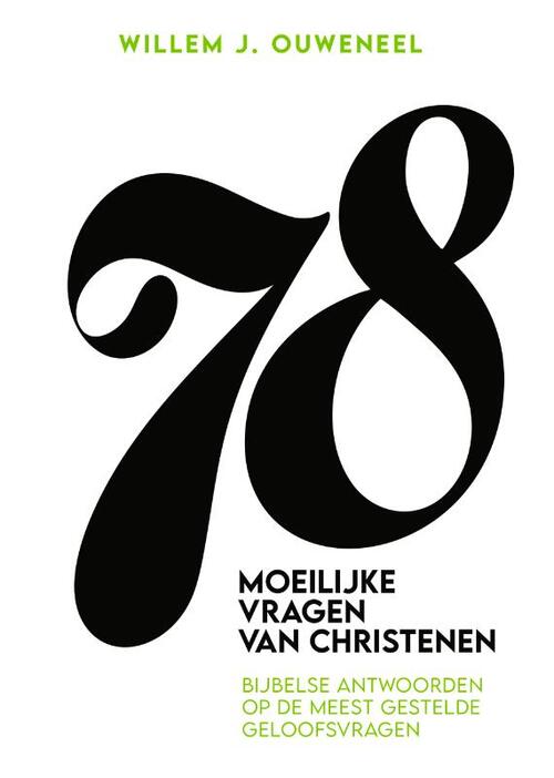 Willem J. Ouweneel 78 Moeilijke vragen van christenen -   (ISBN: 9789083632612)