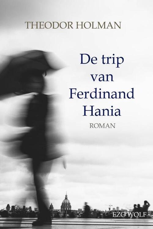 De trip van Ferdinand Hania -  Theodor Holman (ISBN: 9789083635002)