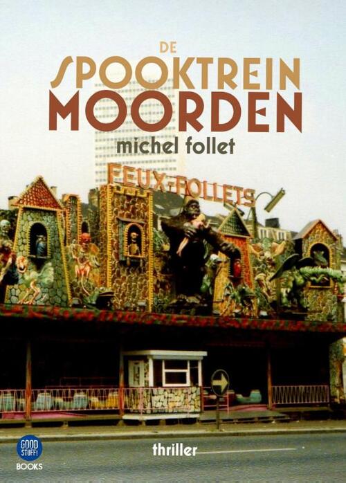 Michel Follet De Spooktreinmoorden -   (ISBN: 9789083637006)