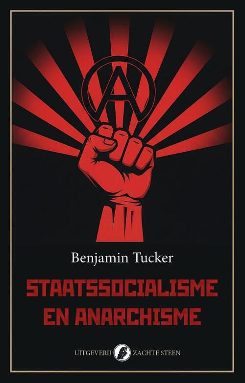 Staatssocialisme en Anarchisme -  Benjamin Tucker (ISBN: 9789083649924)