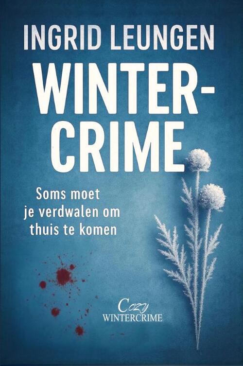 Wintercrime -  Ingrid Leungen (ISBN: 9789083656724)