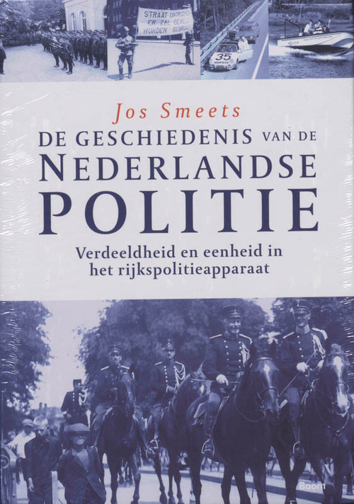 De Geschiedenis van de Nederlandse Politie