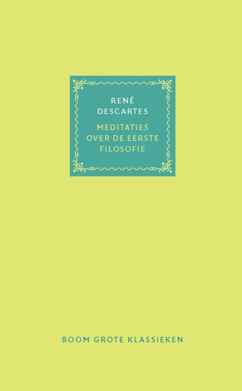 Meditaties over de eerste filosofie -  René Descartes (ISBN: 9789085066606)