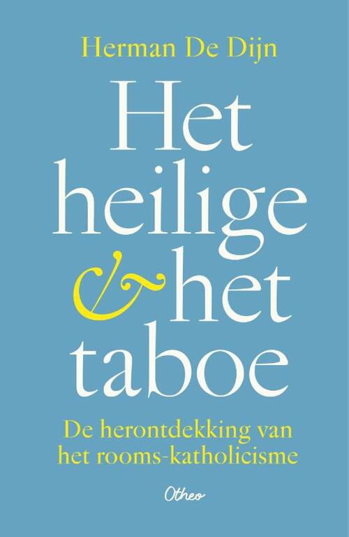 Herman de Dijn Het heilige & het taboe -   (ISBN: 9789085283379)
