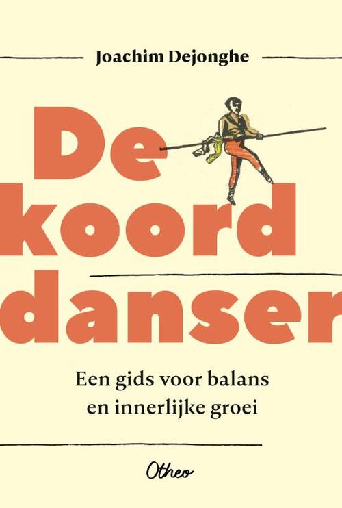 Joachim Dejonghe De koorddanser -   (ISBN: 9789085283386)