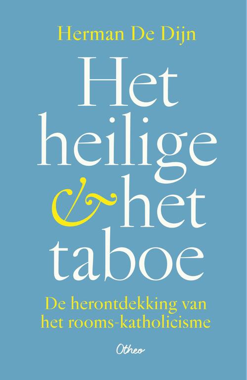 Herman de Dijn Het heilige en het taboe -   (ISBN: 9789085283393)