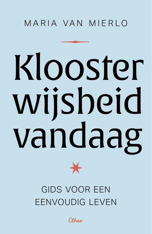 Maria van Mierlo Kloosterwijsheid vandaag -   (ISBN: 9789085284499)