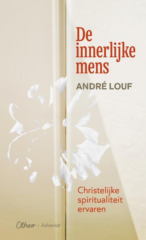De innerlijke mens -  André Louf (ISBN: 9789085288183)