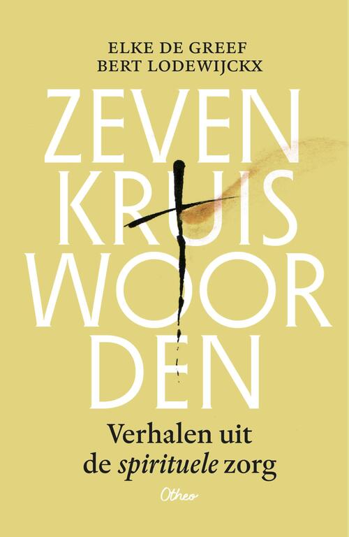 Bert Lodewijckx, Elke de Greef Zeven kruiswoorden -   (ISBN: 9789085288541)