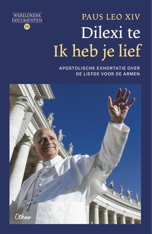 Paus Leo XIV Dilexi te. Ik heb je lief -   (ISBN: 9789085288565)