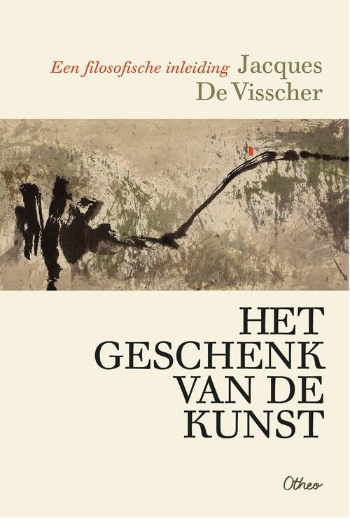 Jacques de Visscher Het geschenk van de kunst -   (ISBN: 9789085288589)