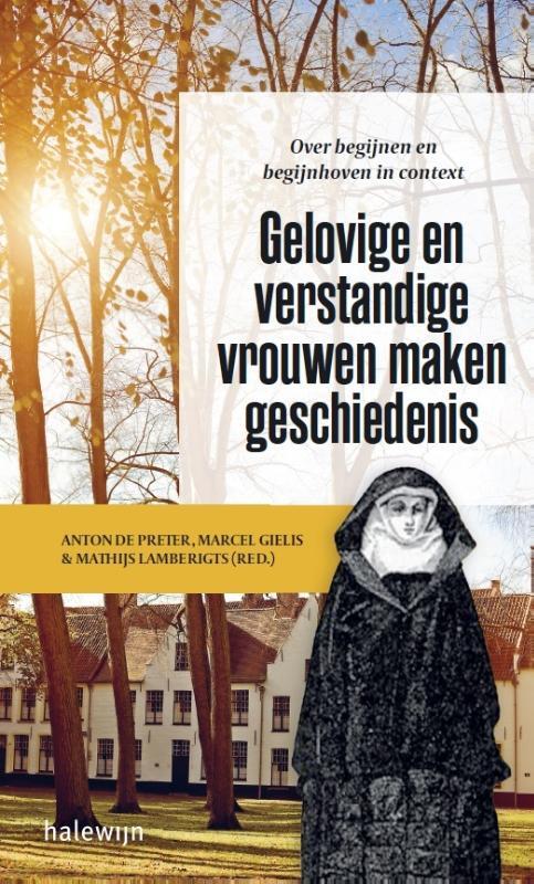Anton de Preter, Marcel Gielis, Mathijs Lamberigts Gelovige en verstandige vrouwen maken geschiedenis -   (ISBN: 9789085288725)