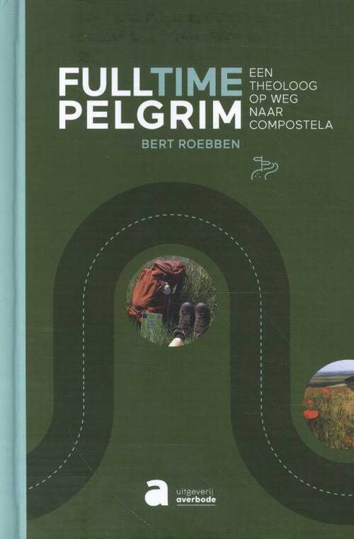 Bert Roebben Fulltime pelgrim -   (ISBN: 9789085288787)