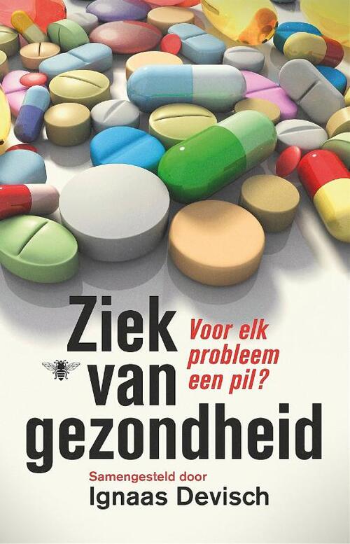 Ziek van gezondheid -  Ignaas Devisch (ISBN: 9789085425281)