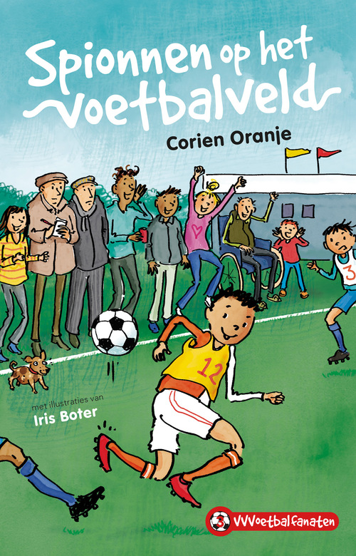 Spionnen op het voetbalveld -  Corien Oranje (ISBN: 9789085435006)