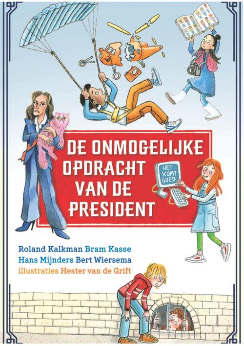 Bert Wiersema De onmogelijke opdracht van de president -   (ISBN: 9789085436331)