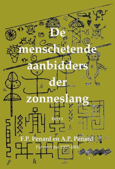 De menschetende aanbidders der zonneslang -  Arthur Philip Penard, Frederik Paul Penard (ISBN: 9789085484912)