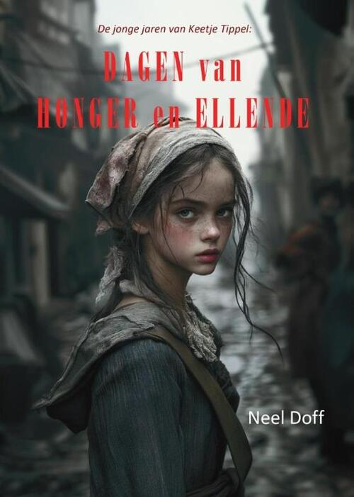 Dagen van honger en ellende -  Neel Doff (ISBN: 9789085485421)