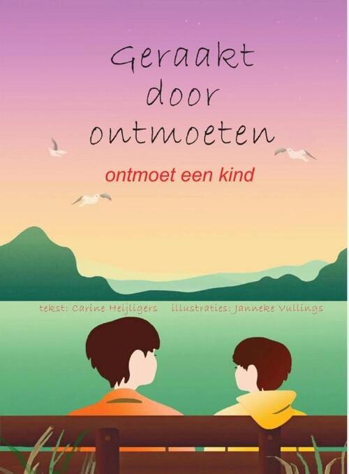 Geraakt door ontmoeten -  Carine Heijligers (ISBN: 9789085485650)