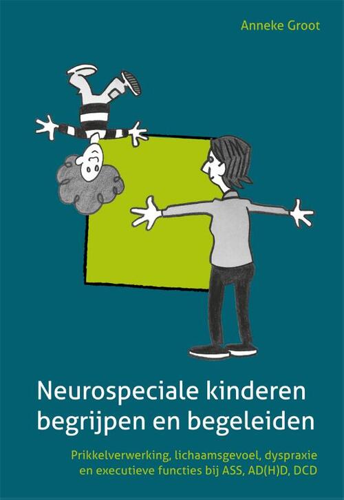 Neurospeciale kinderen begrijpen en begeleiden -  Anneke Groot (ISBN: 9789085600978)