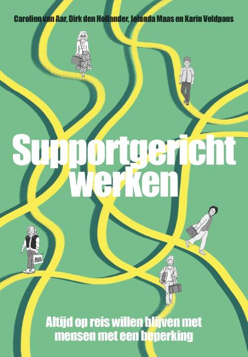 Supportgericht Werken -  Carolien van Aar (ISBN: 9789085603504)