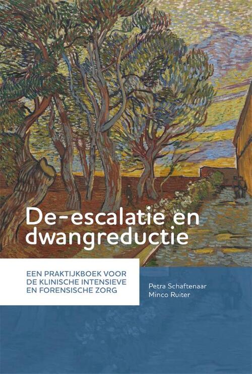 De-escalatie en dwangreductie -  Minco Ruiter, Petra Schaftenaar (ISBN: 9789085604266)