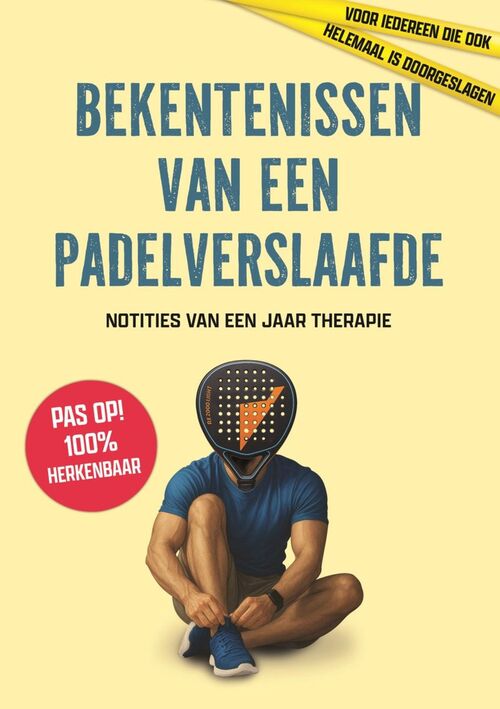 Bekentenissen van een padelverslaafde -   (ISBN: 9789085678564)