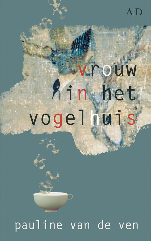 Vrouw in het vogelhuis -  Pauline van de Ven (ISBN: 9789086410361)