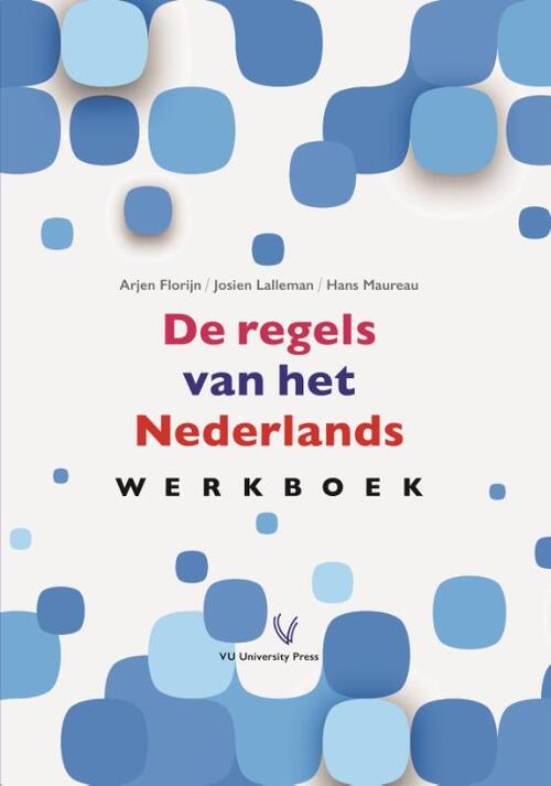De regels van het Nederlands - Arjen Florijn, Hans Maureau, Josien Lalleman (ISBN: 9789086597673)
