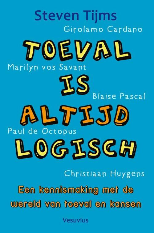 Toeval is altijd logisch -  Steven Tijms (ISBN: 9789086597802)