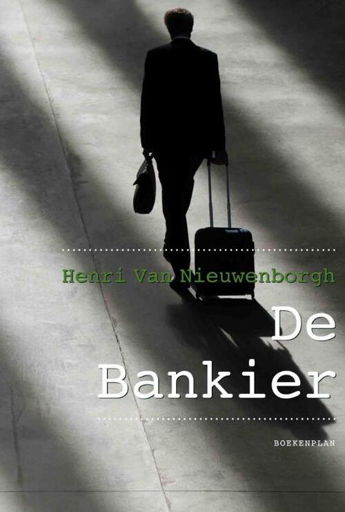 De bankier -  Henri van Nieuwenborgh (ISBN: 9789086662722)