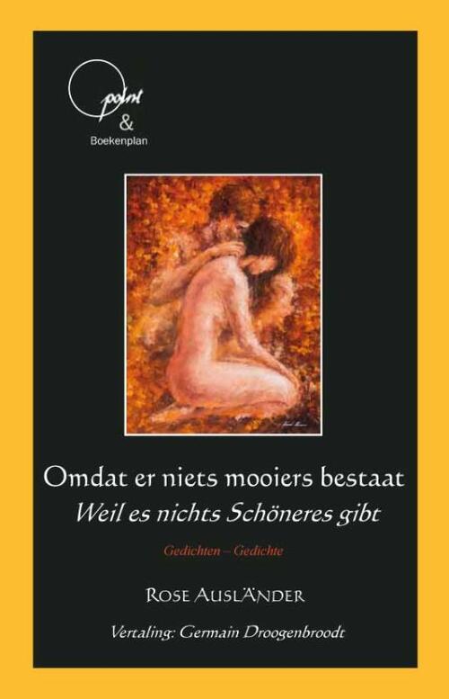Omdat er niets mooiers bestaat -  Rose Ausländer (ISBN: 9789086664405)
