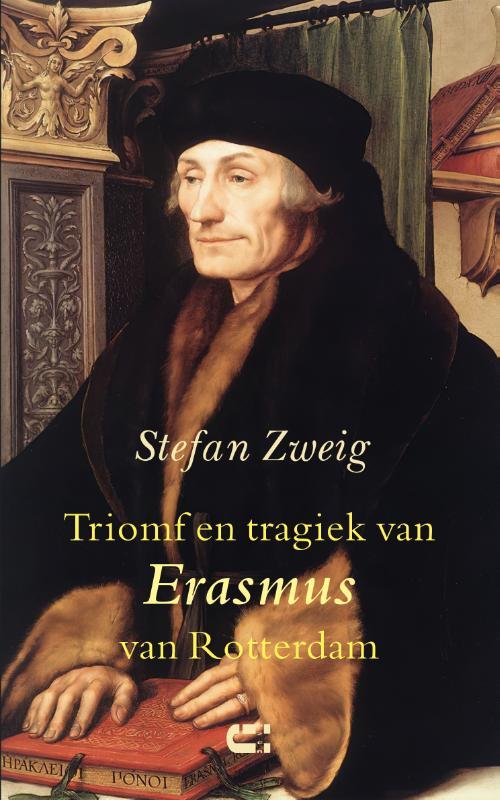 Triomf en tragiek van Erasmus van Rotterdam -  Stefan Zweig (ISBN: 9789086842391)