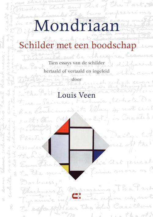 Mondriaan - Schilder met een boodschap -  Louis Veen (ISBN: 9789086842803)